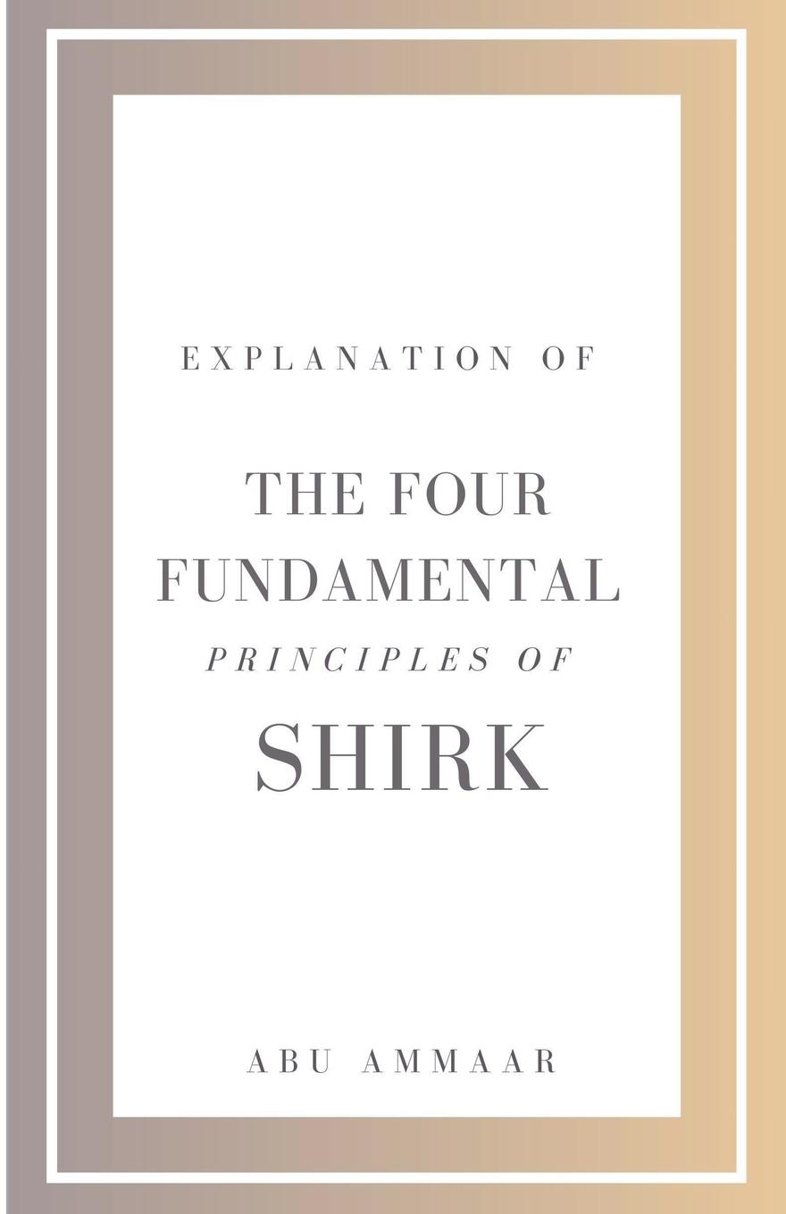 Vorderes Coverbild Explanation of the Four Fundamental Principles of Shirk