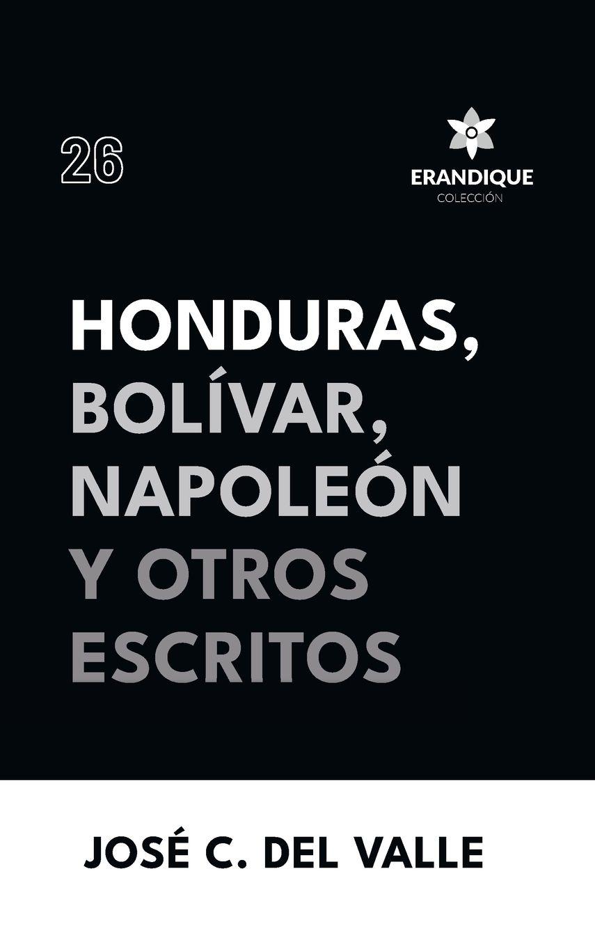 Vorderes Coverbild Honduras, Bolívar, Napoleón y otros escritos