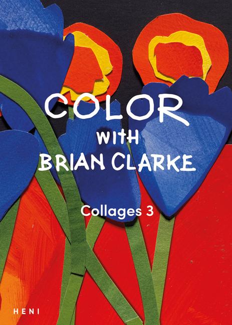 Vorderes Coverbild Color with Brian Clarke: Collages 3