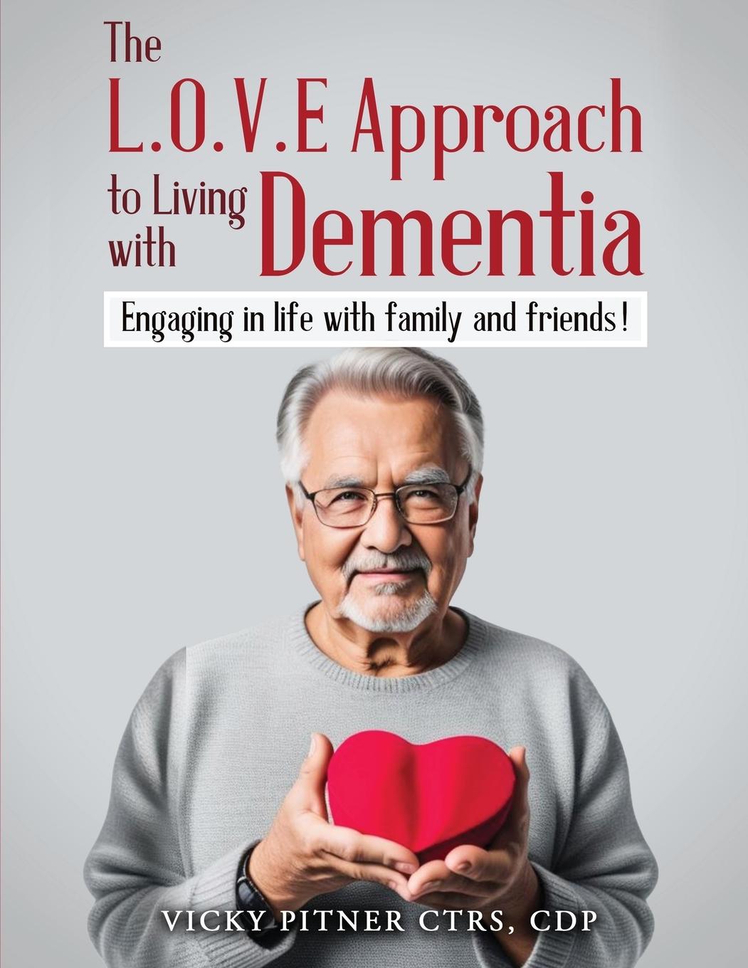 Vorderes Coverbild The Love Approach to Living With Dementia