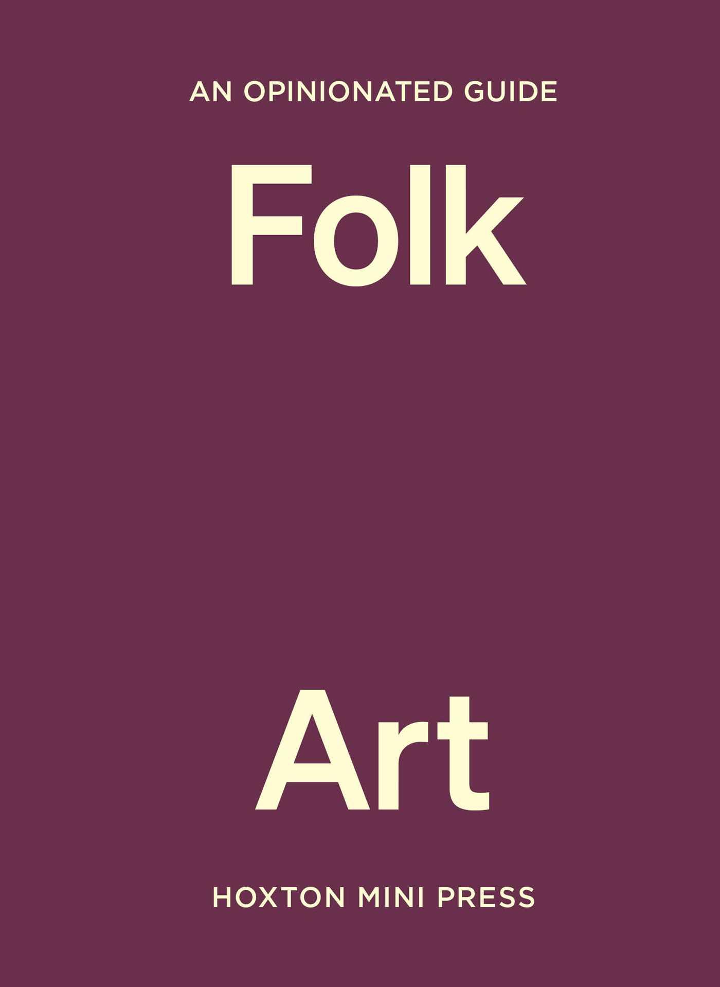 Vorderes Coverbild An Opinionated Guide to Folk Art