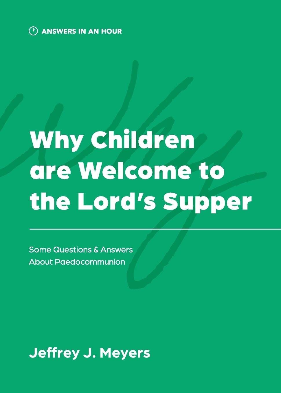 Vorderes Coverbild Why Children are Welcome to the Lord's Supper