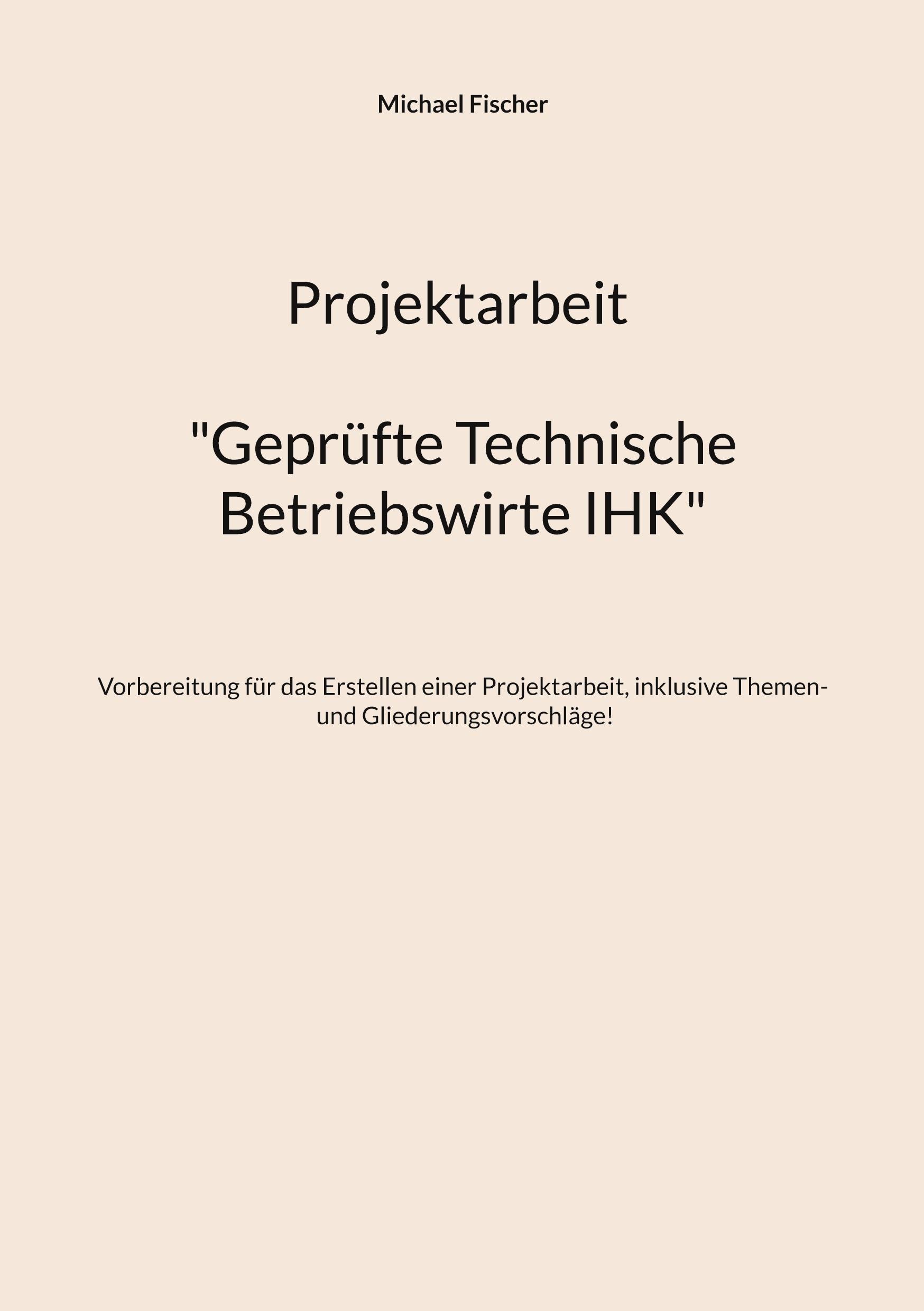 Vorderes Coverbild Projektarbeit Technische Betriebswirte