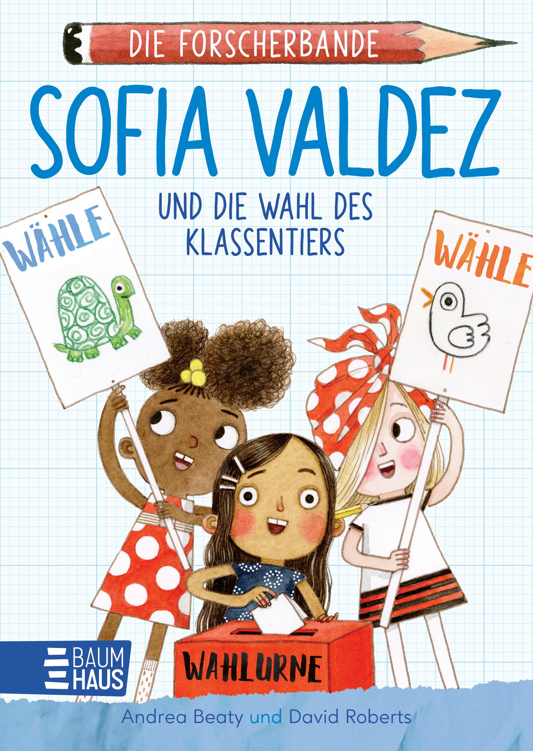 Vorderes Coverbild Die Forscherbande - Sofia Valdez und die Wahl des Klassentiers