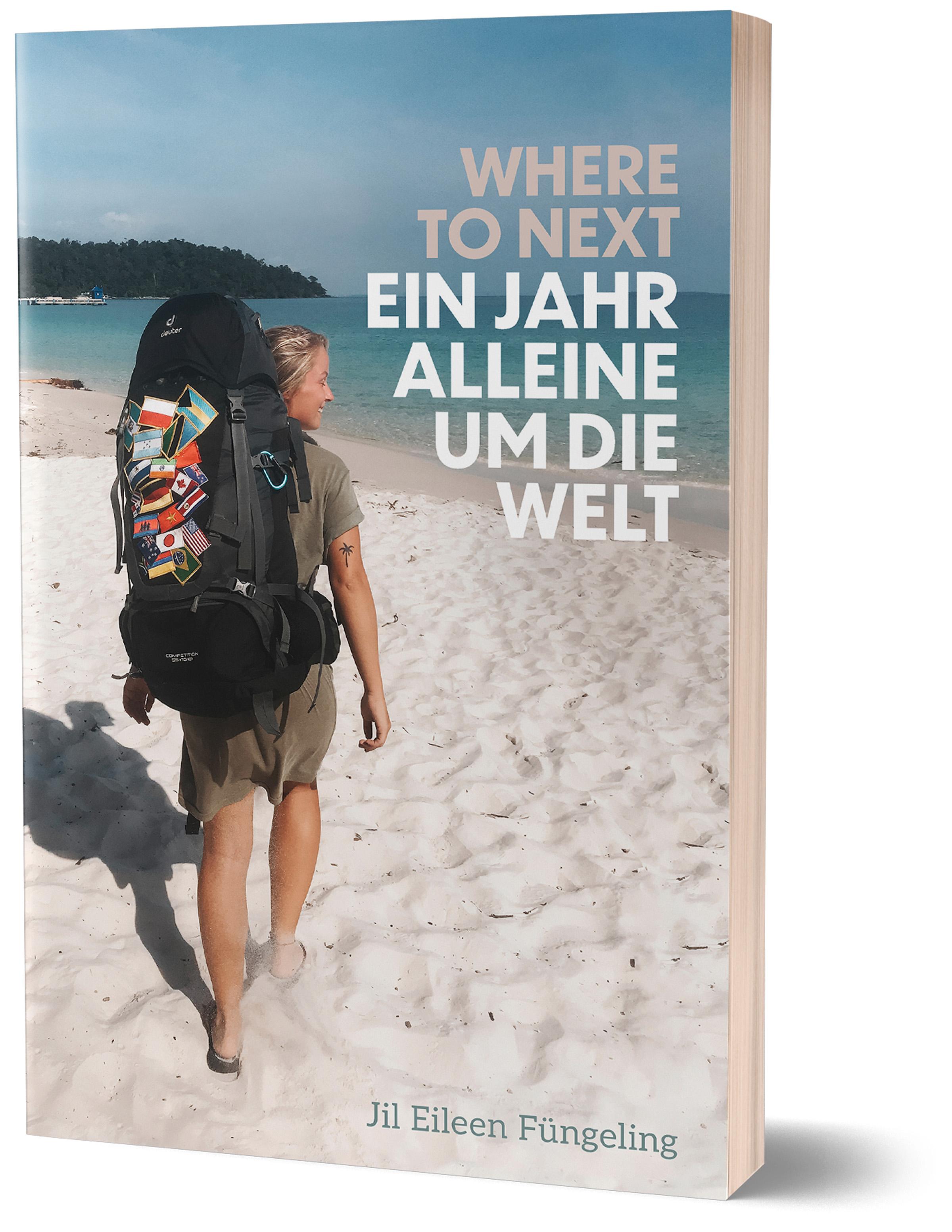 Vorderes Coverbild Where to Next. Ein Jahr alleine um die Welt