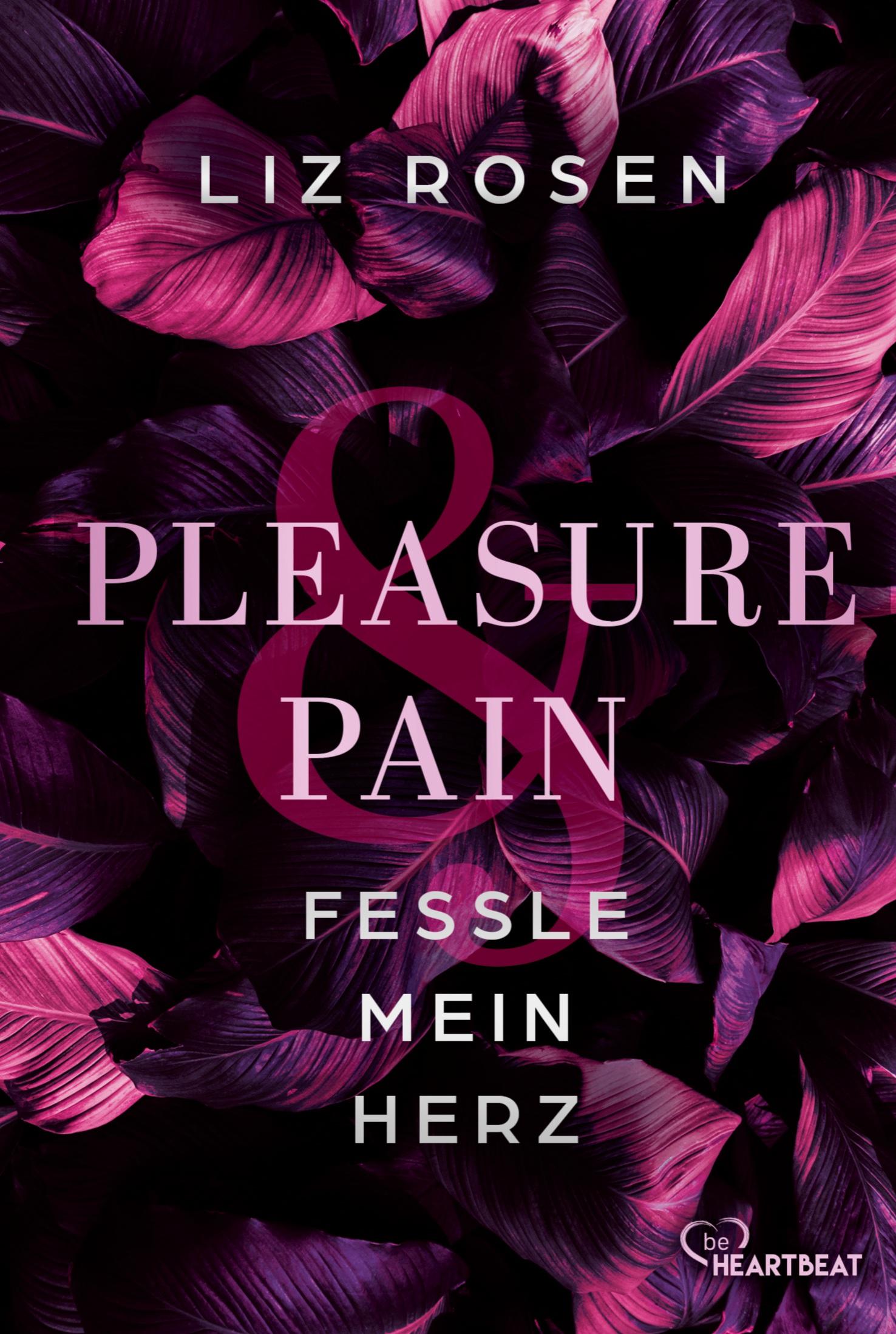 Vorderes Coverbild Pleasure and Pain - Fessle mein Herz