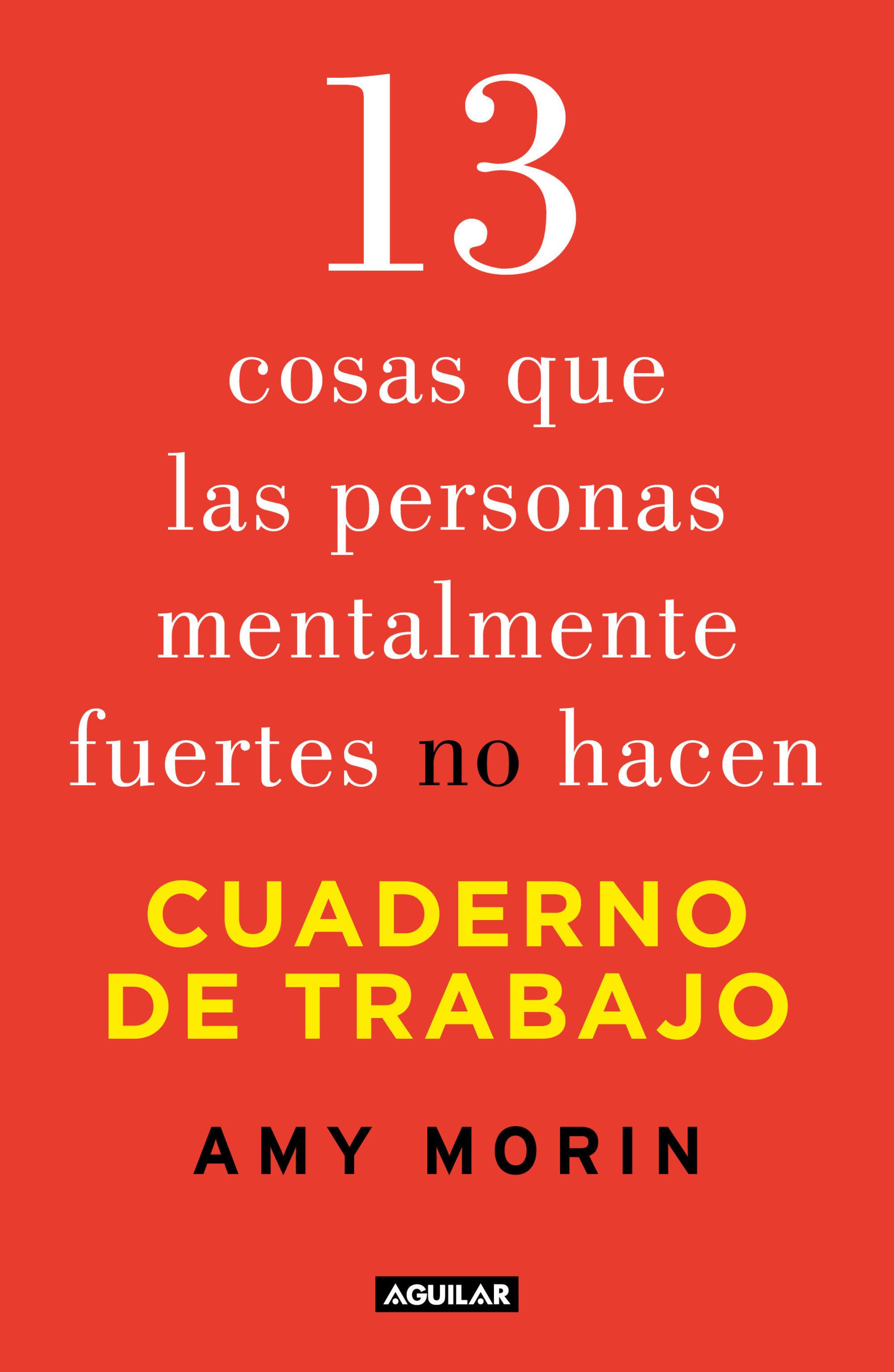 Vorderes Coverbild 13 Cosas Que Las Personas Mentalmente Fuertes No Hacen. Cuaderno de Trabajo / 13 Things Mentally Strong People Don't Do. Workbook