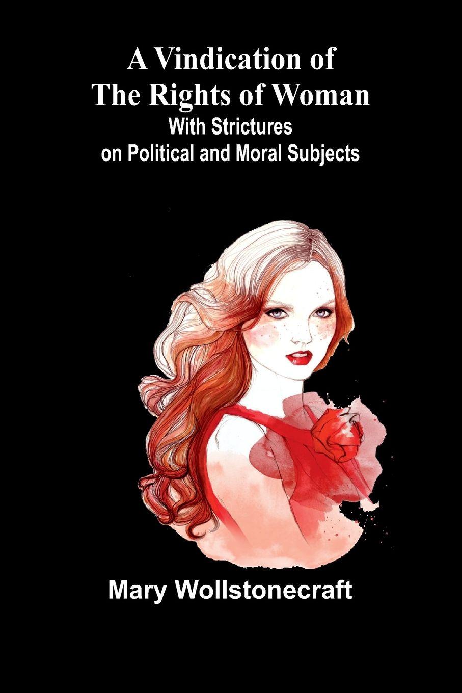 Vorderes Coverbild A Vindication of the Rights of Woman; With Strictures on Political and Moral Subjects