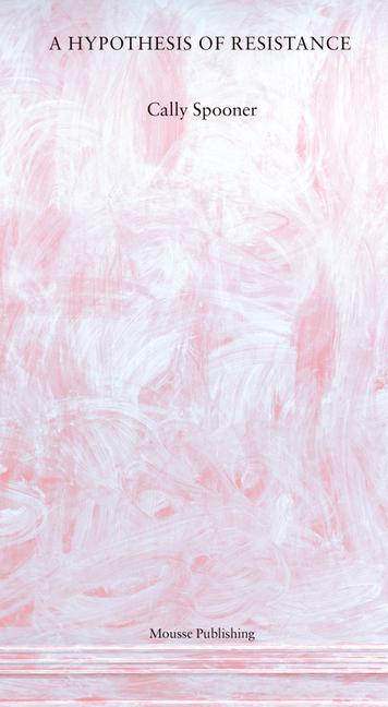 Vorderes Coverbild Cally Spooner: A Hypothesis of Resistance