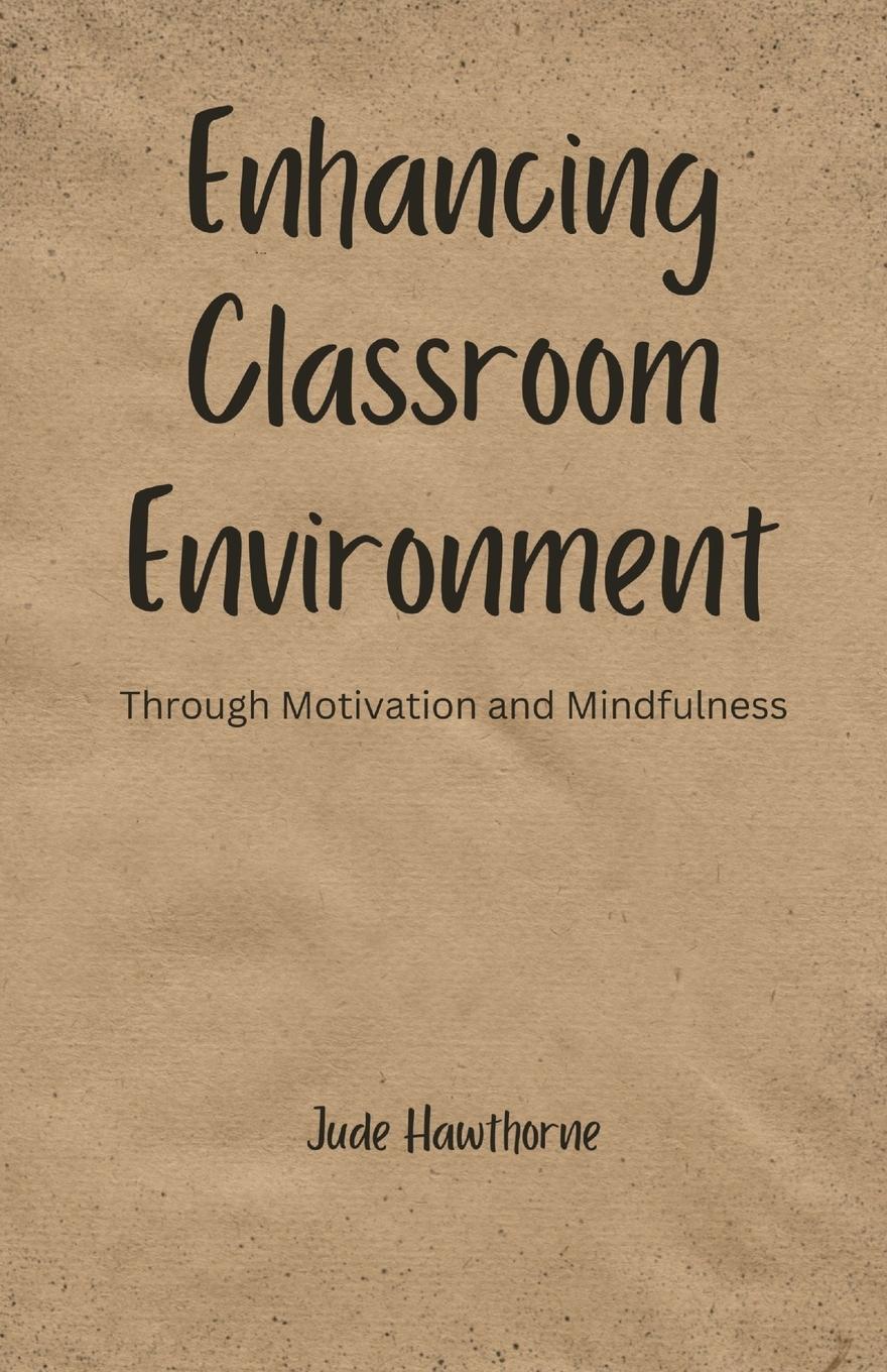 Vorderes Coverbild Enhancing Classroom Environment