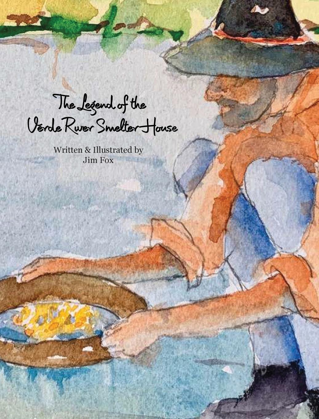 Vorderes Coverbild The Legend of the Verde River Smelter House