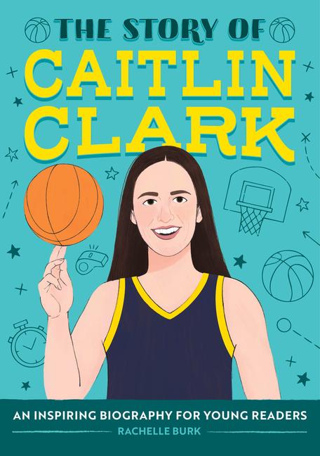 Vorderes Coverbild The Story of Caitlin Clark