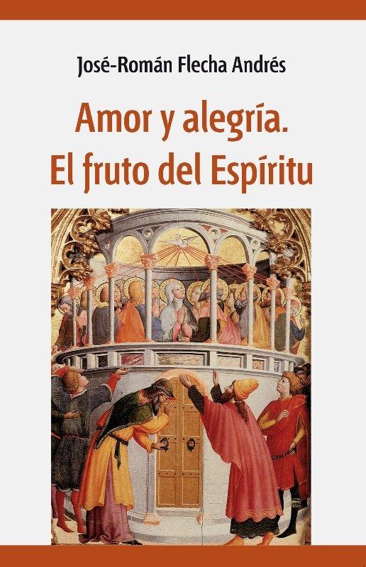 Vorderes Coverbild Amor y alegría : el fruto del Espíritu