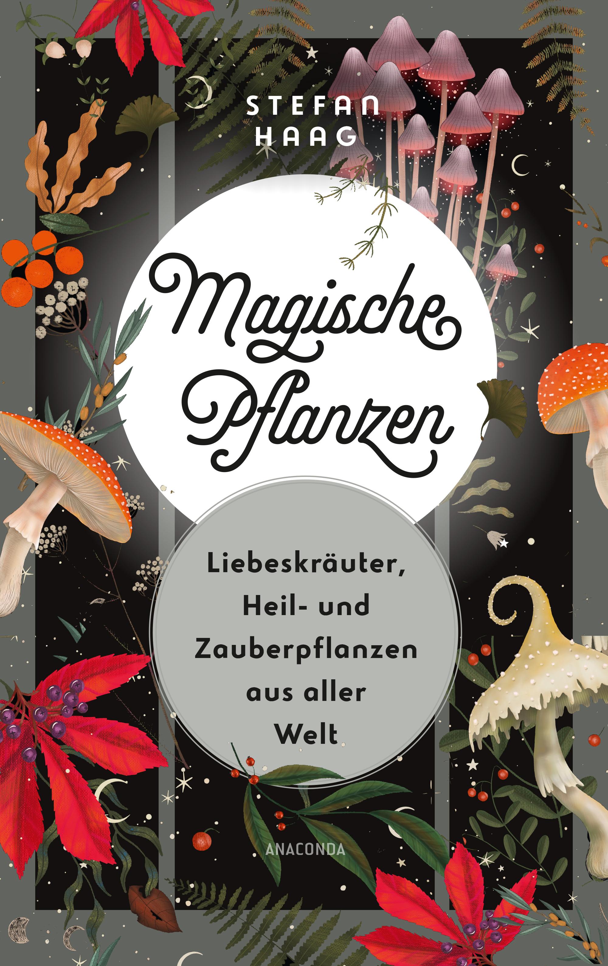 Vorderes Coverbild Magische Pflanzen. Liebeskräuter, Heil- und Zauberpflanzen aus aller Welt