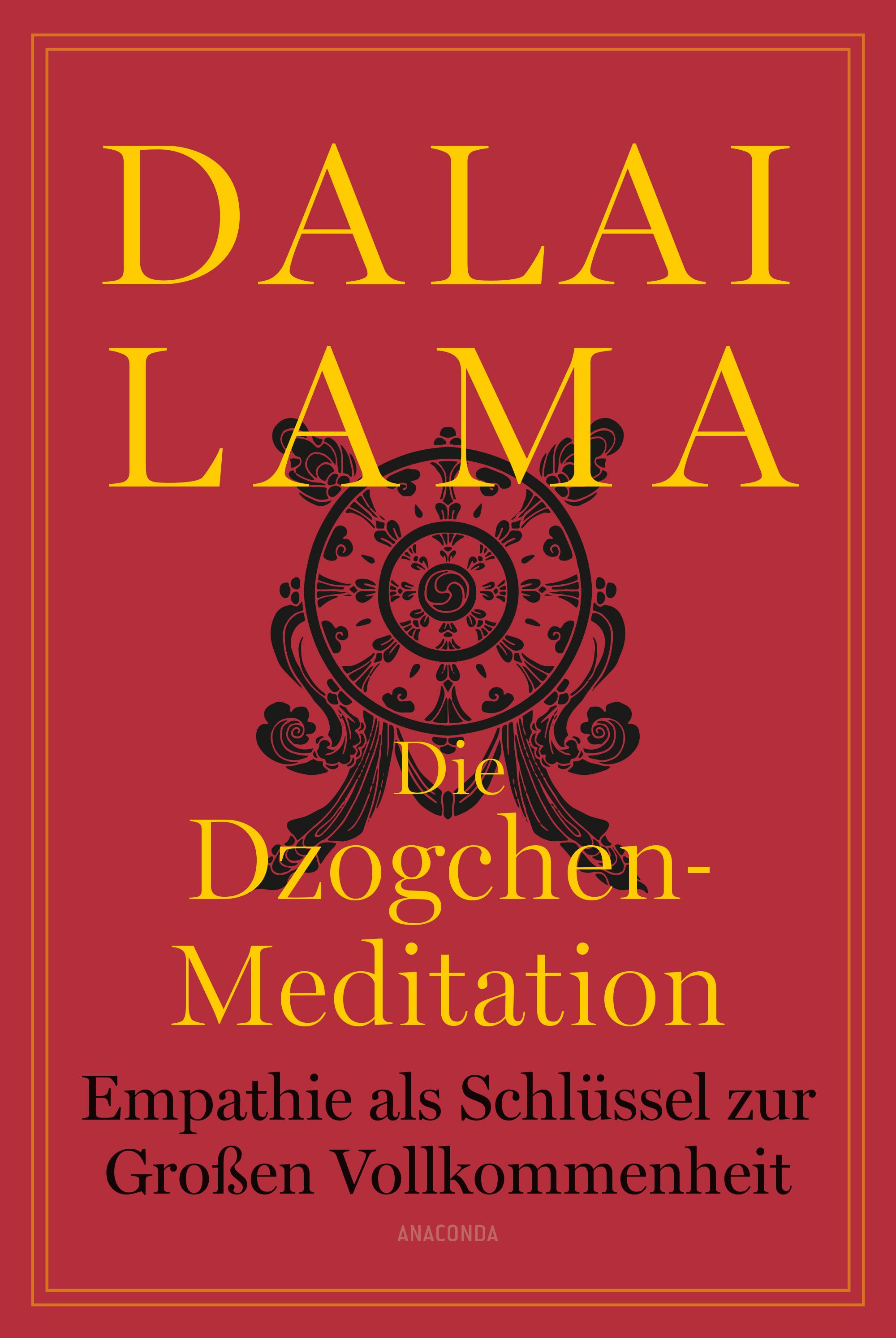 Vorderes Coverbild Die Dzogchen-Meditation. Empathie als Schlüssel zur Großen Vollkommenheit