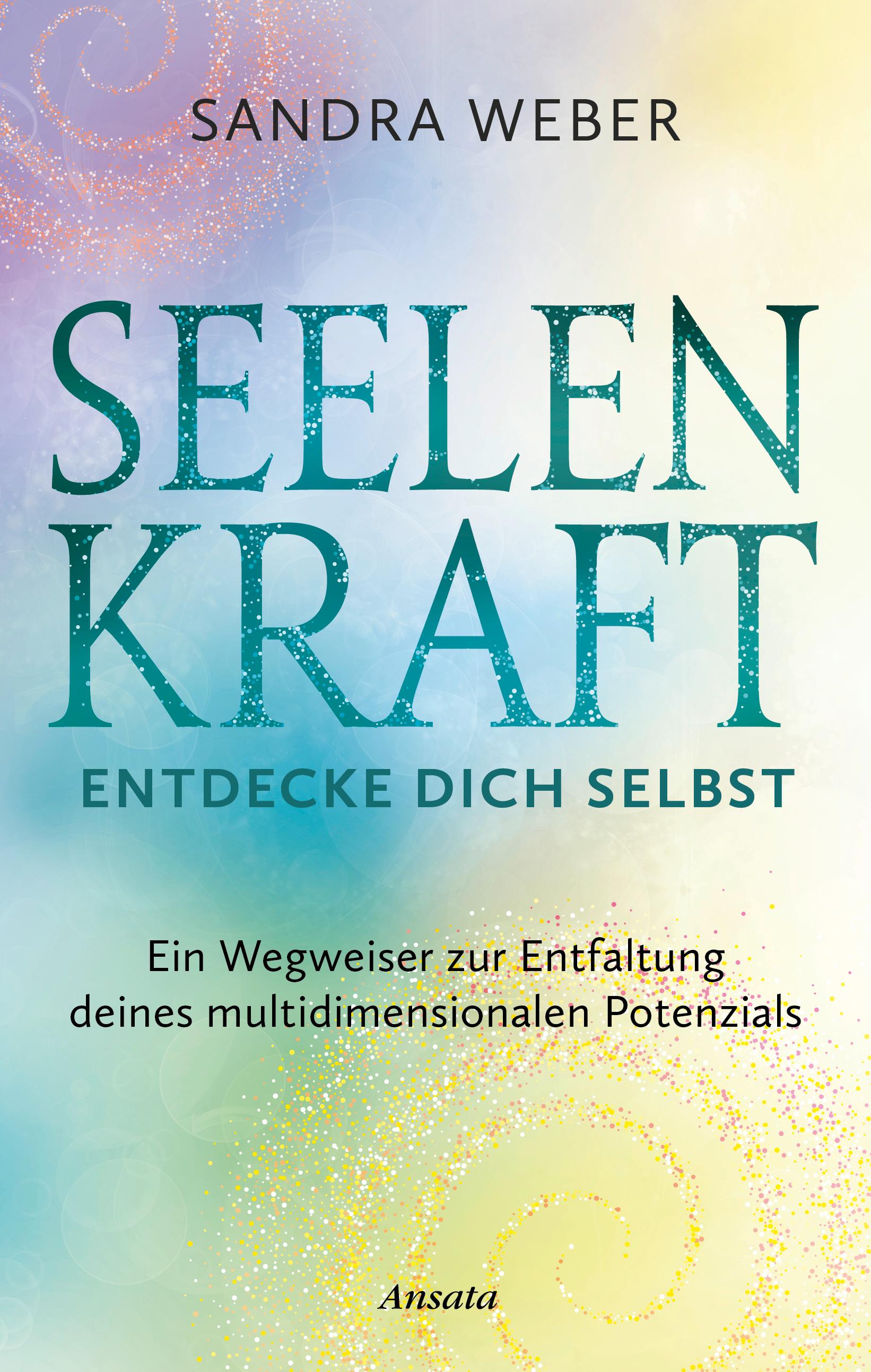 Vorderes Coverbild Seelenkraft - Entdecke dich selbst