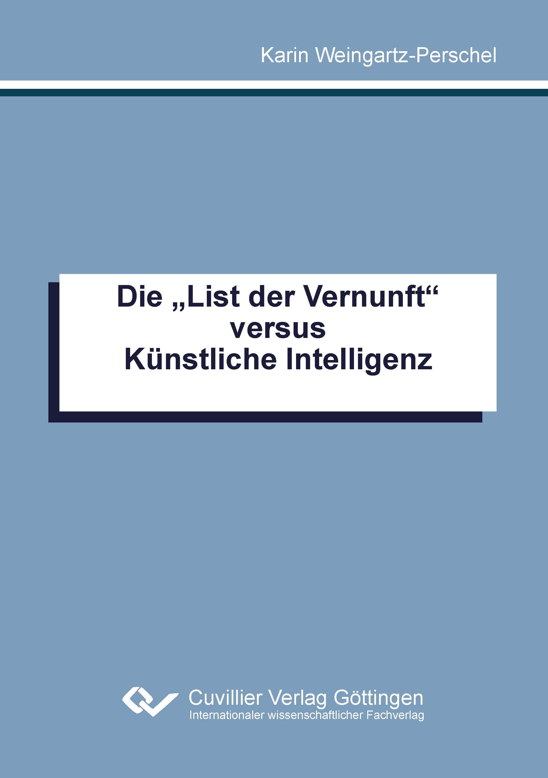 Vorderes Coverbild Die "List der Vernunft" versus Künstliche Intelligenz