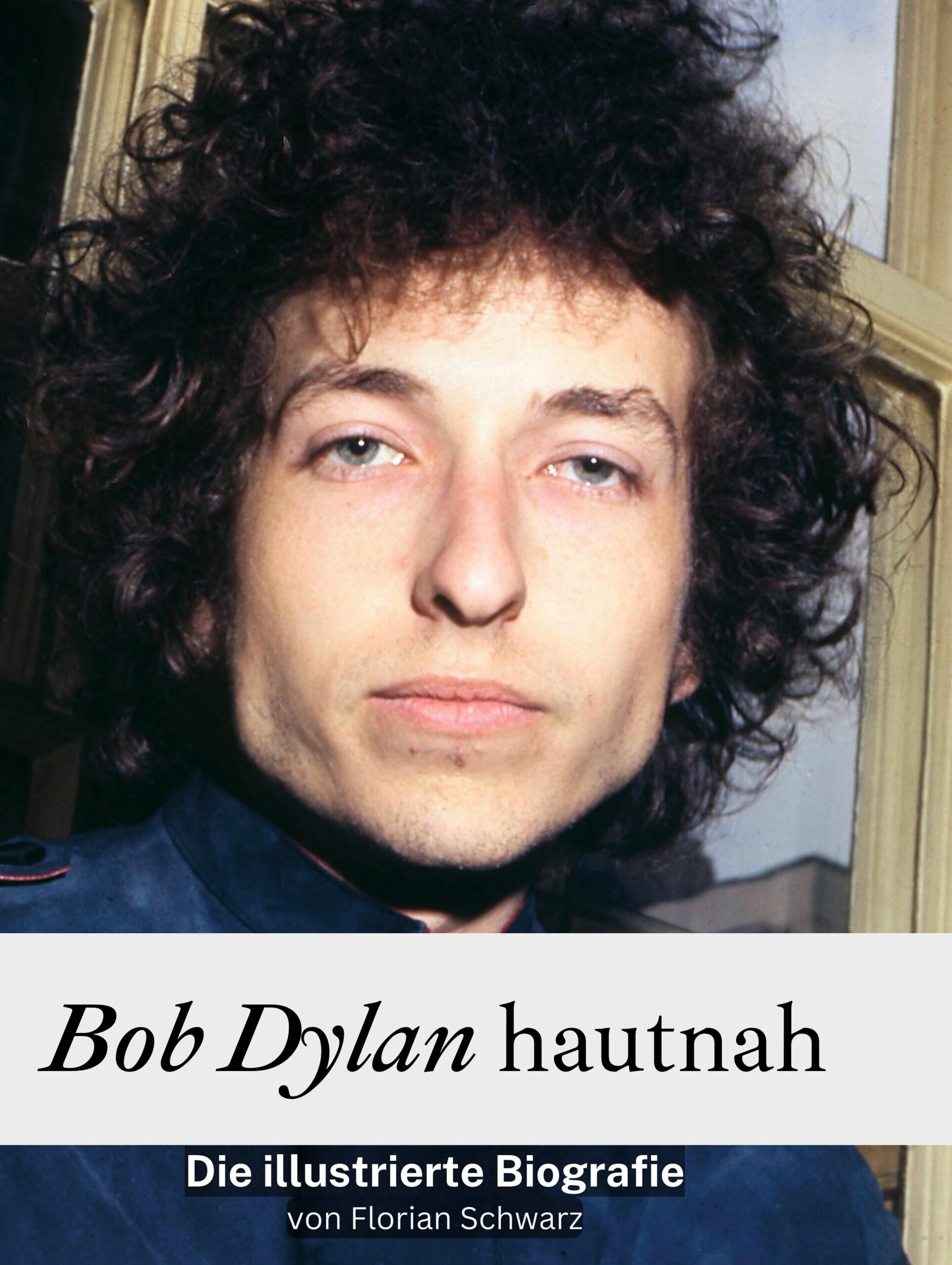 Vorderes Coverbild Bob Dylan hautnah