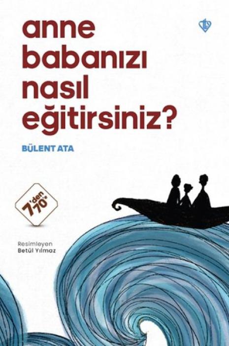 Vorderes Coverbild Anne Babanizi Nasil Egitirsiniz 7den 70e