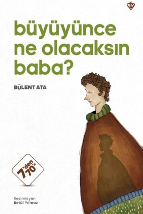 Vorderes Coverbild Büyüyünce Ne Olacaksin Baba
