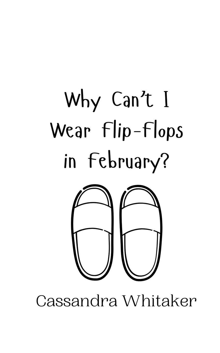Vorderes Coverbild Why Can't I Wear Flip-Flops in February?