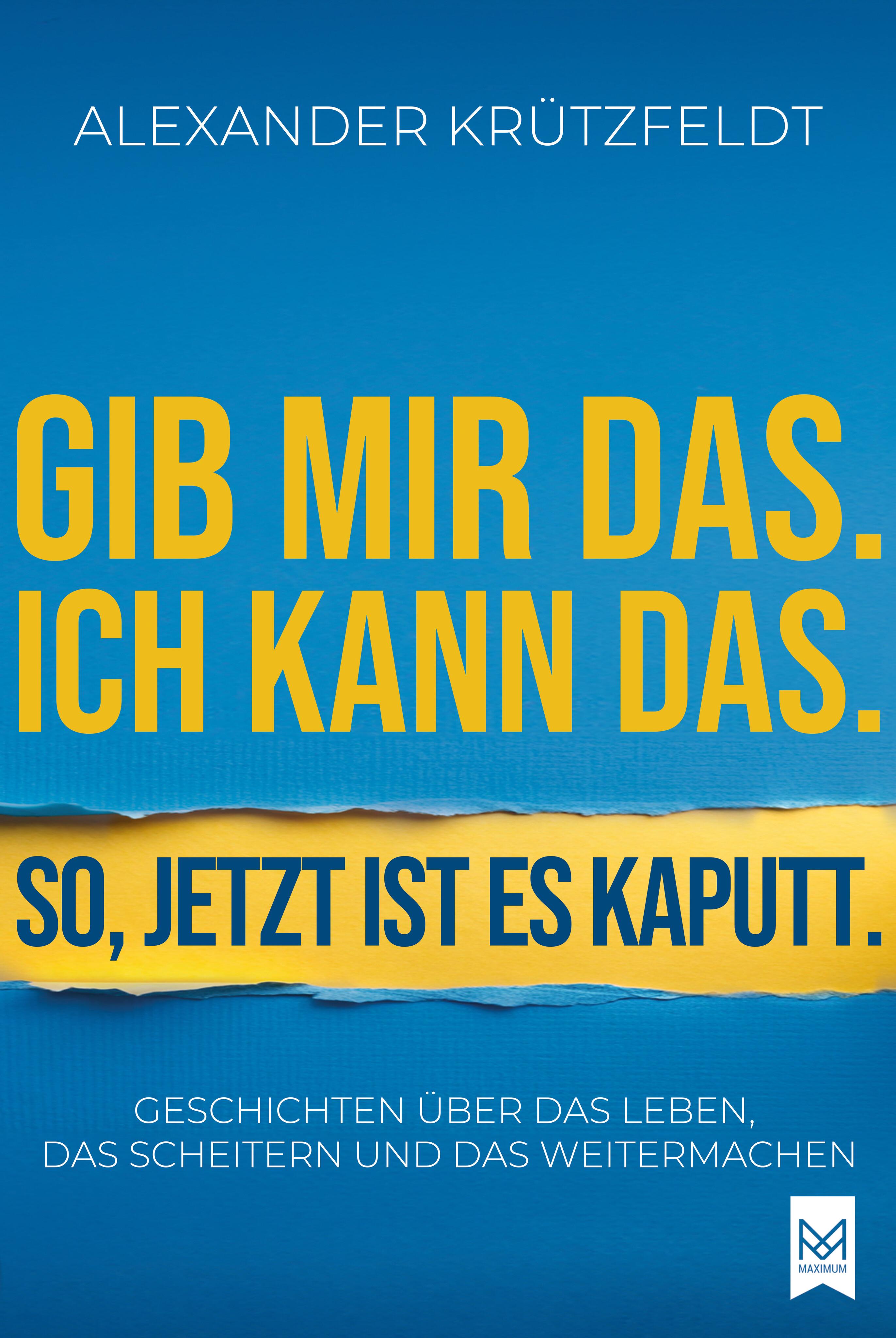 Vorderes Coverbild Gib mir das. Ich kann das. So, jetzt ist es kaputt.