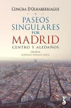 Vorderes Coverbild Paseos singulares por Madrid centro y aledaños