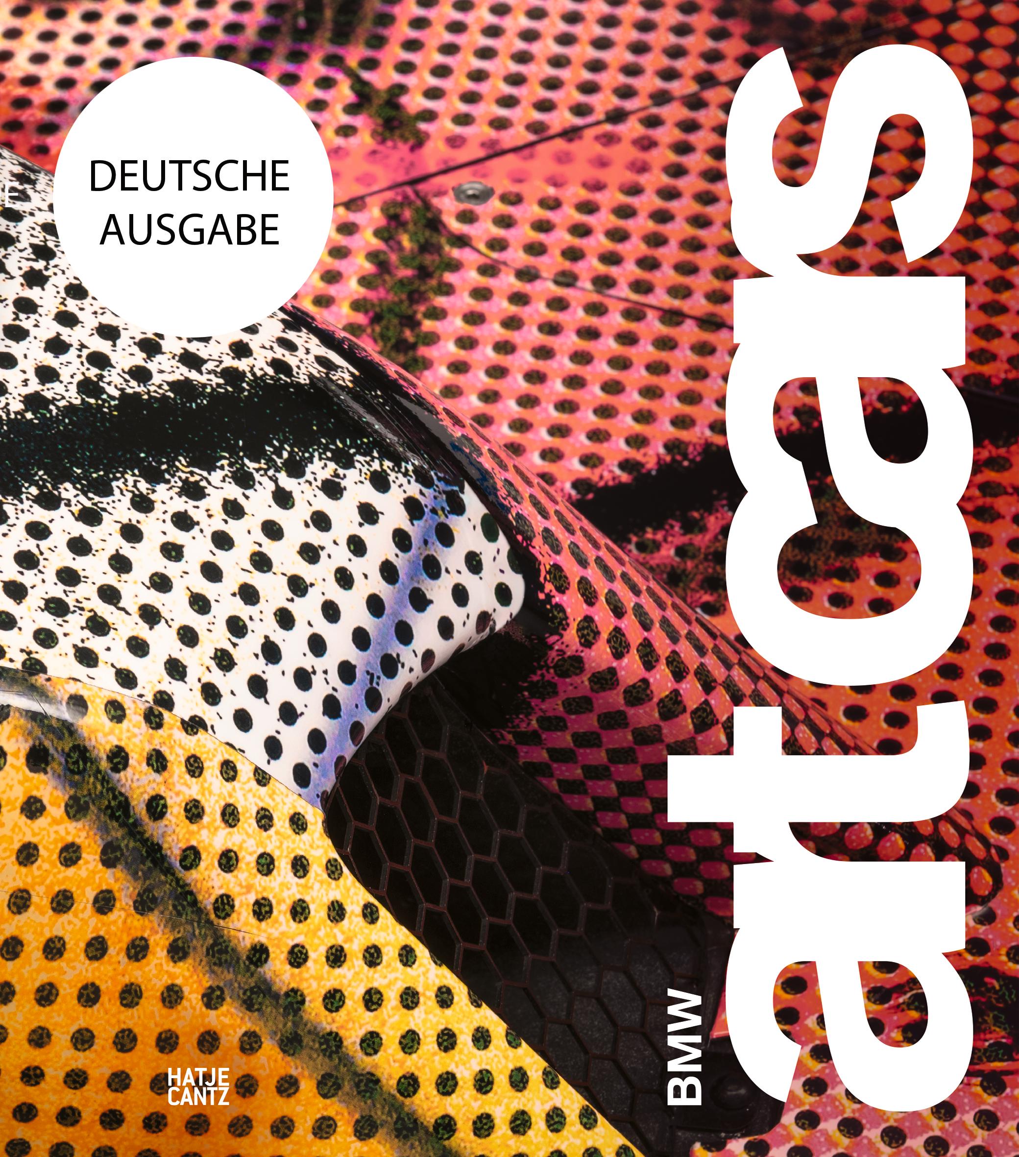 Vorderes Coverbild BMW Art Cars - Kunst auf Rädern von Andy Warhol bis Jeff Koons | Erweiterte Neuauflage. Schmuckausgabe im Schuber