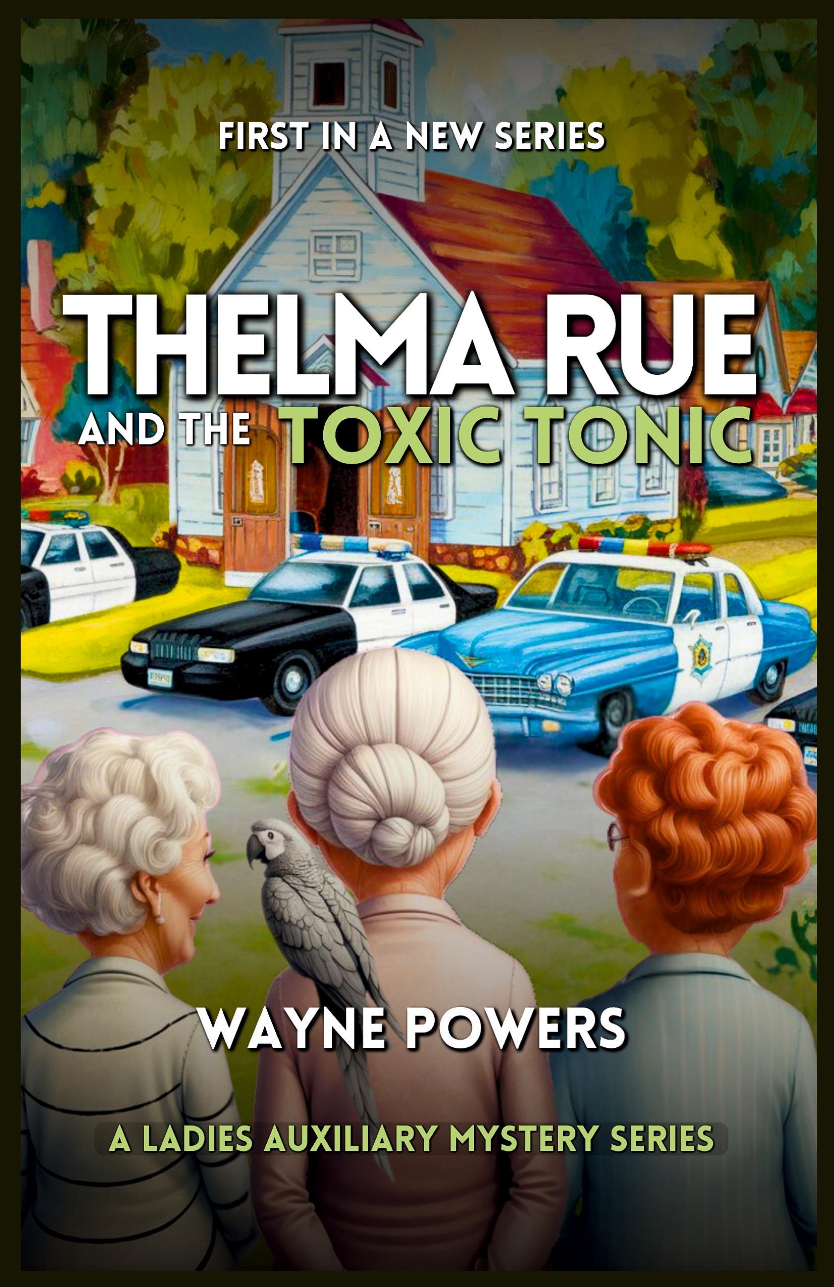 Vorderes Coverbild Thelma Rue and The Toxic Tonic