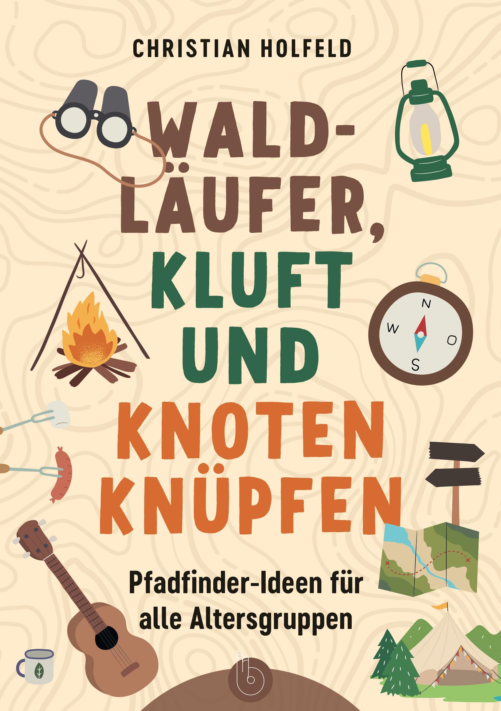 Vorderes Coverbild Waldläufer, Kluft und Knoten knüpfen