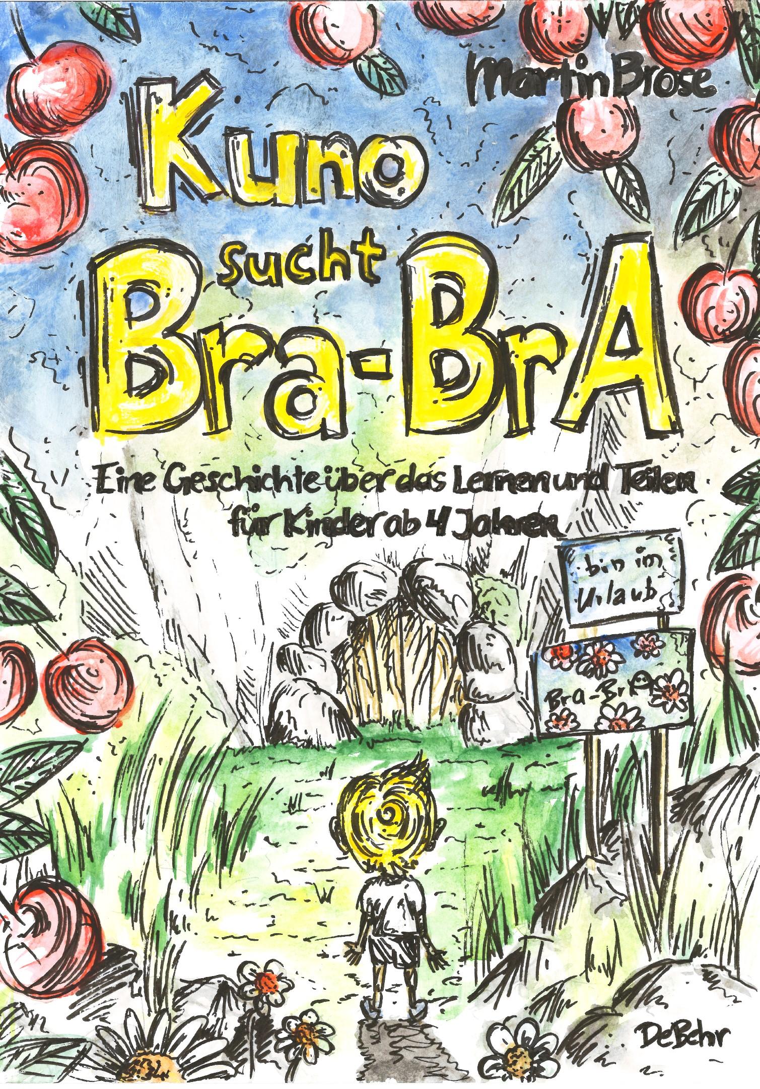 Vorderes Coverbild Kuno sucht Bra-BrA - Eine Geschichte über das Lernen und Teilen für Kinder ab 4 Jahren
