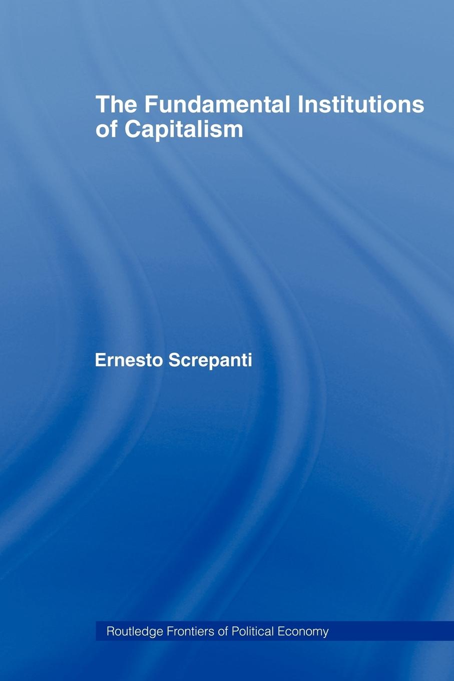 Vorderes Coverbild The Fundamental Institutions of Capitalism