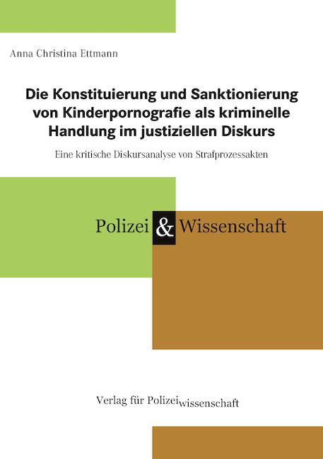 Vorderes Coverbild Die Konstituierung und Sanktionierung von Kinderpornografie als kriminelle Handlung im justiziellen Diskurs