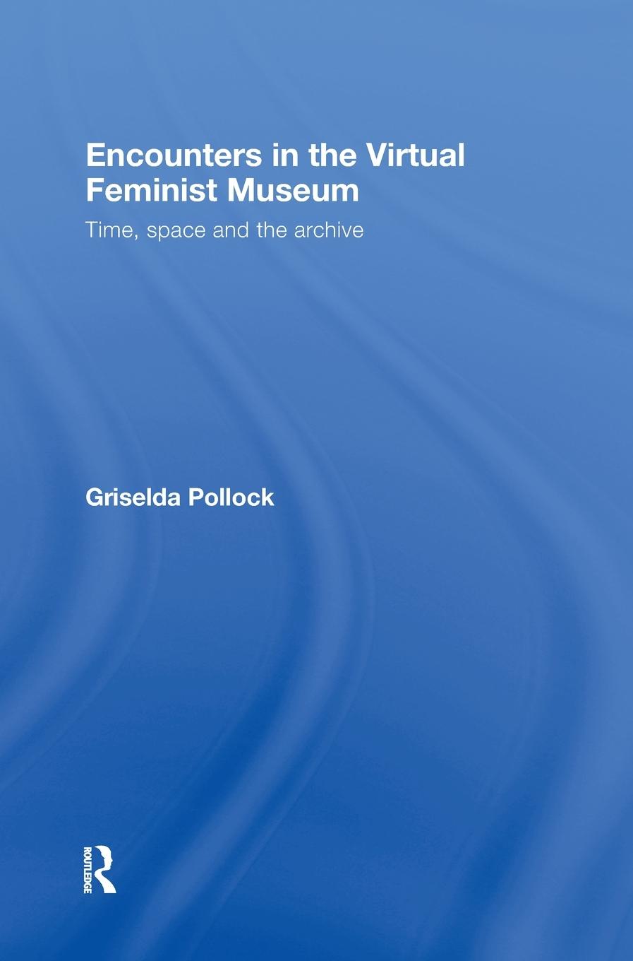 Vorderes Coverbild Encounters in the Virtual Feminist Museum