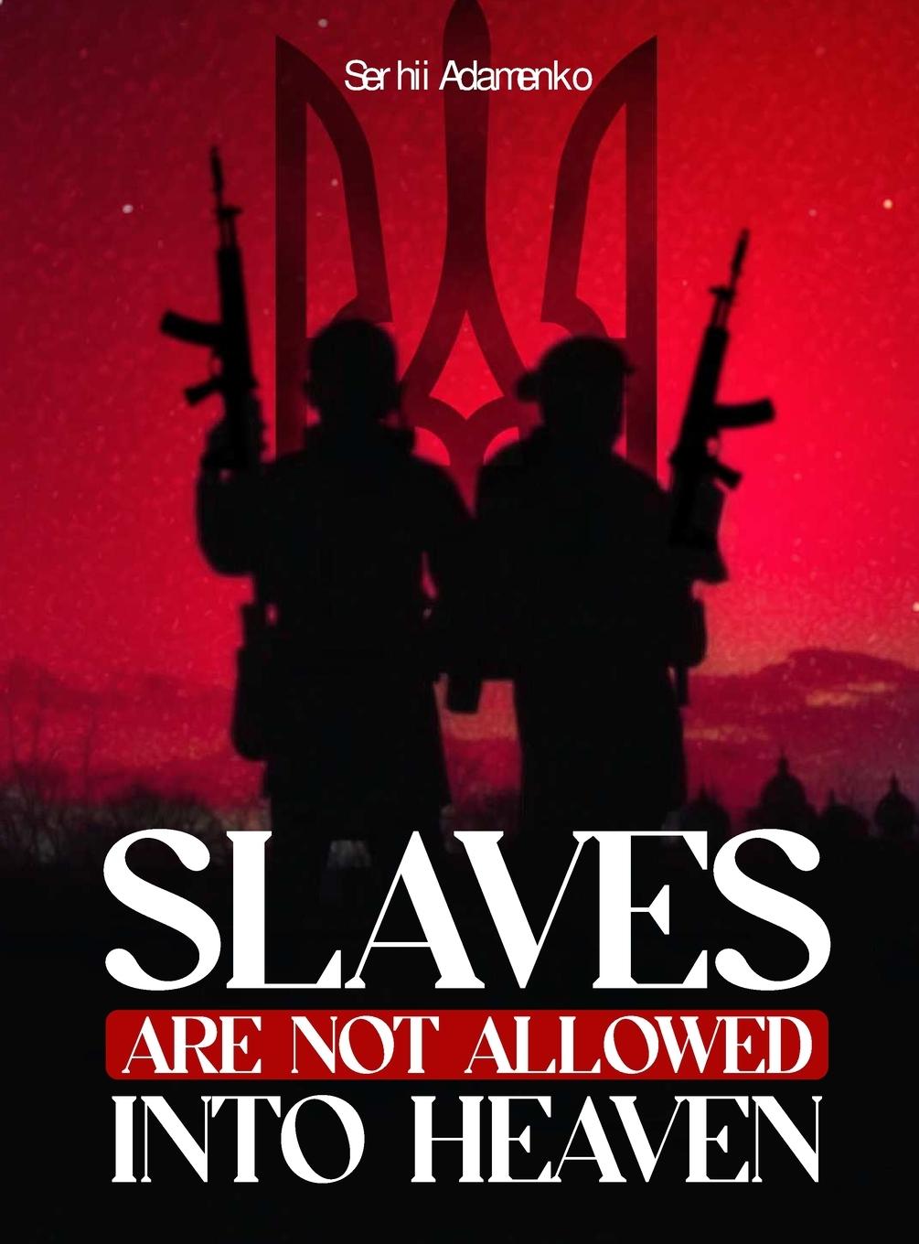 Vorderes Coverbild Slaves Are Not Allowed Into Heaven