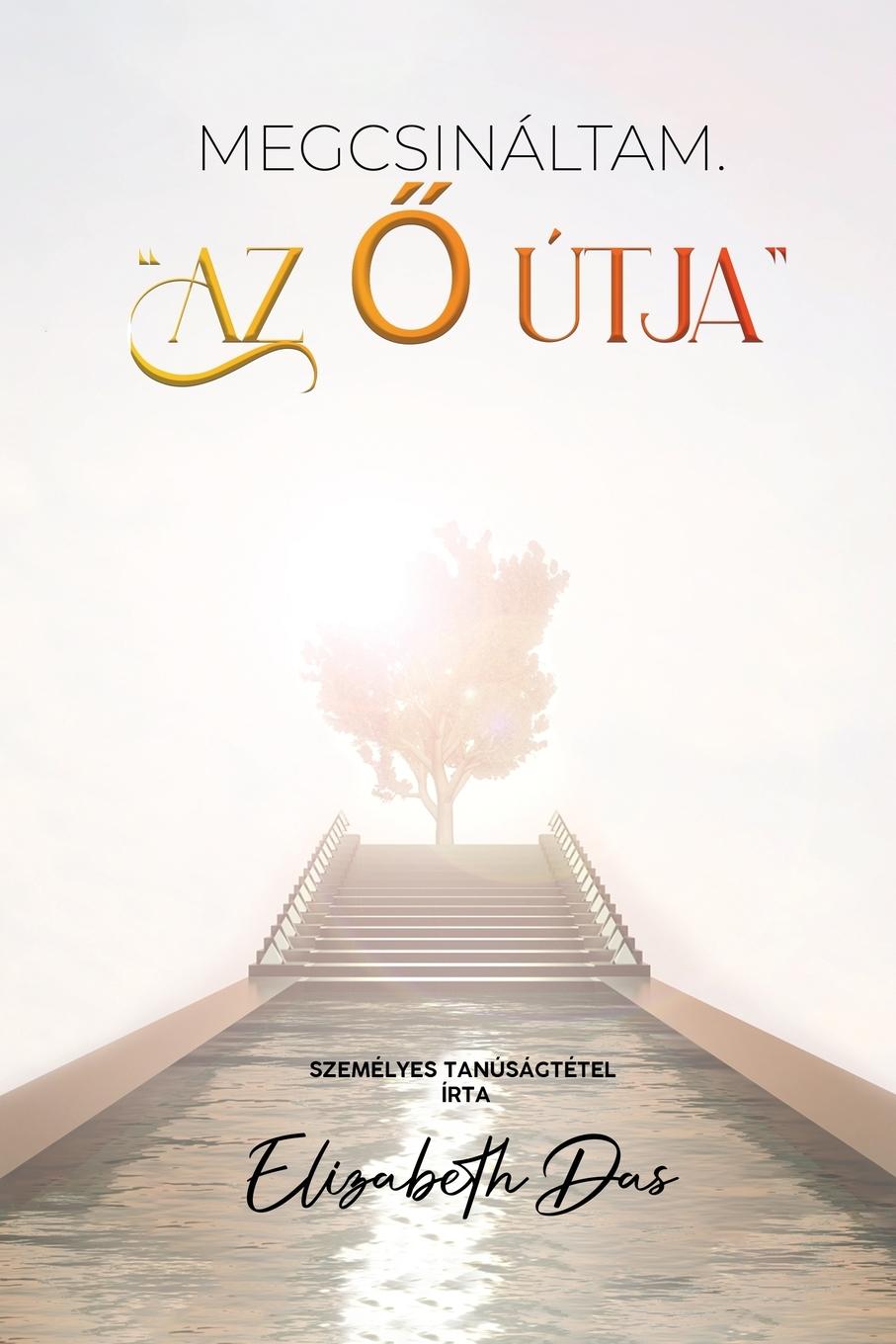 Vorderes Coverbild Megcsináltam. "Az ¿ útja" Hungarian