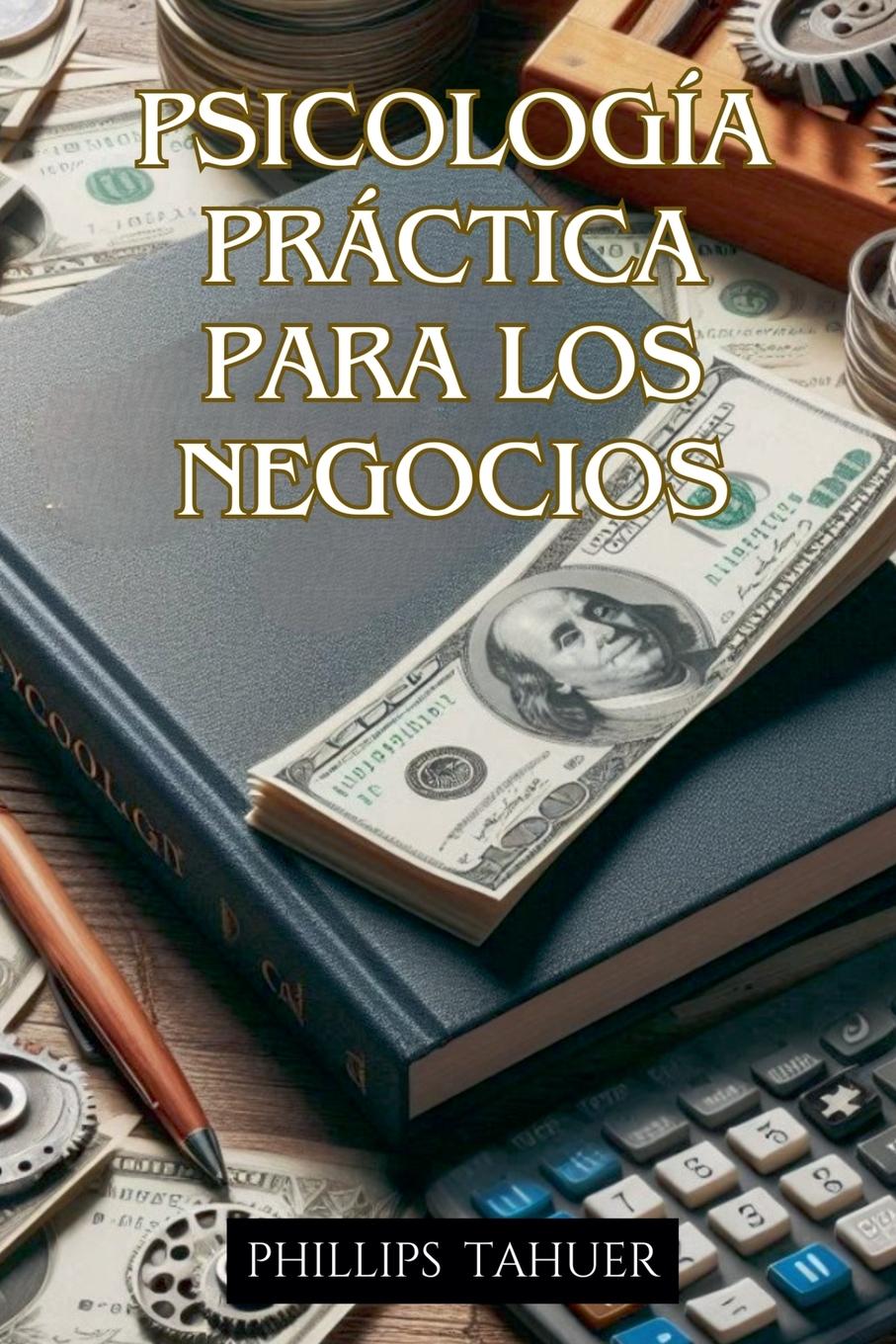 Vorderes Coverbild Psicología Práctica Para los Negocios