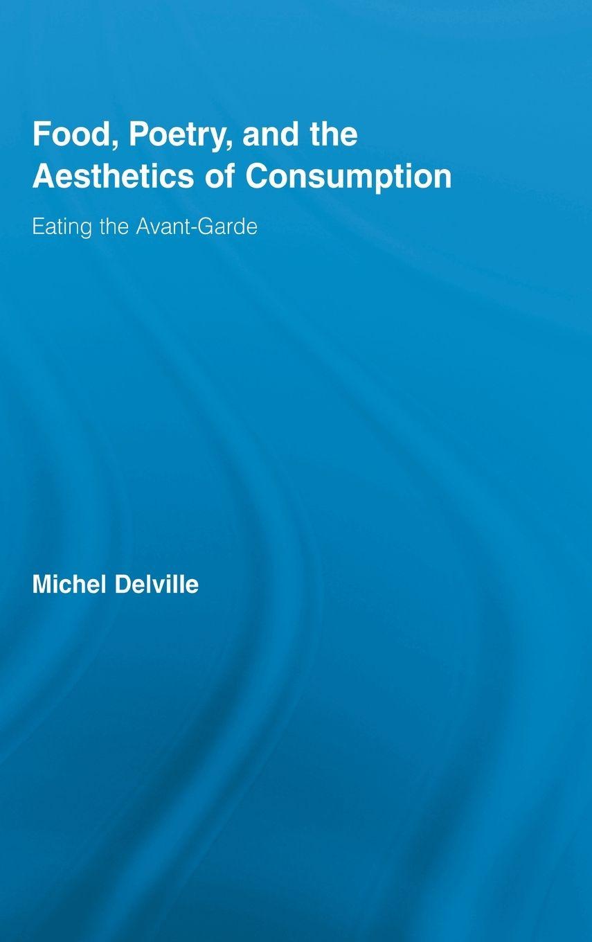 Vorderes Coverbild Food, Poetry, and the Aesthetics of Consumption