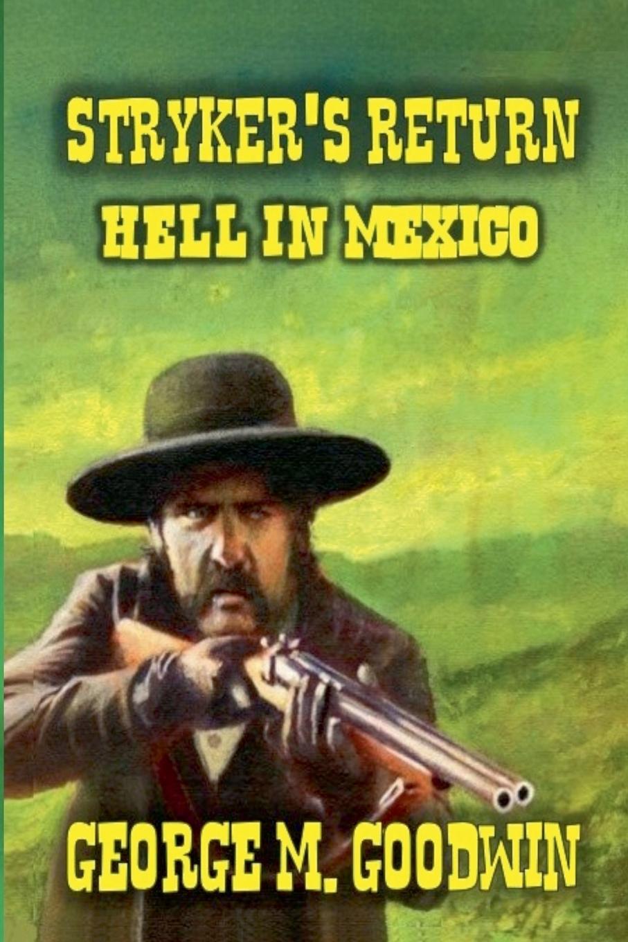 Vorderes Coverbild Stryker's Return - Hell in Mexico