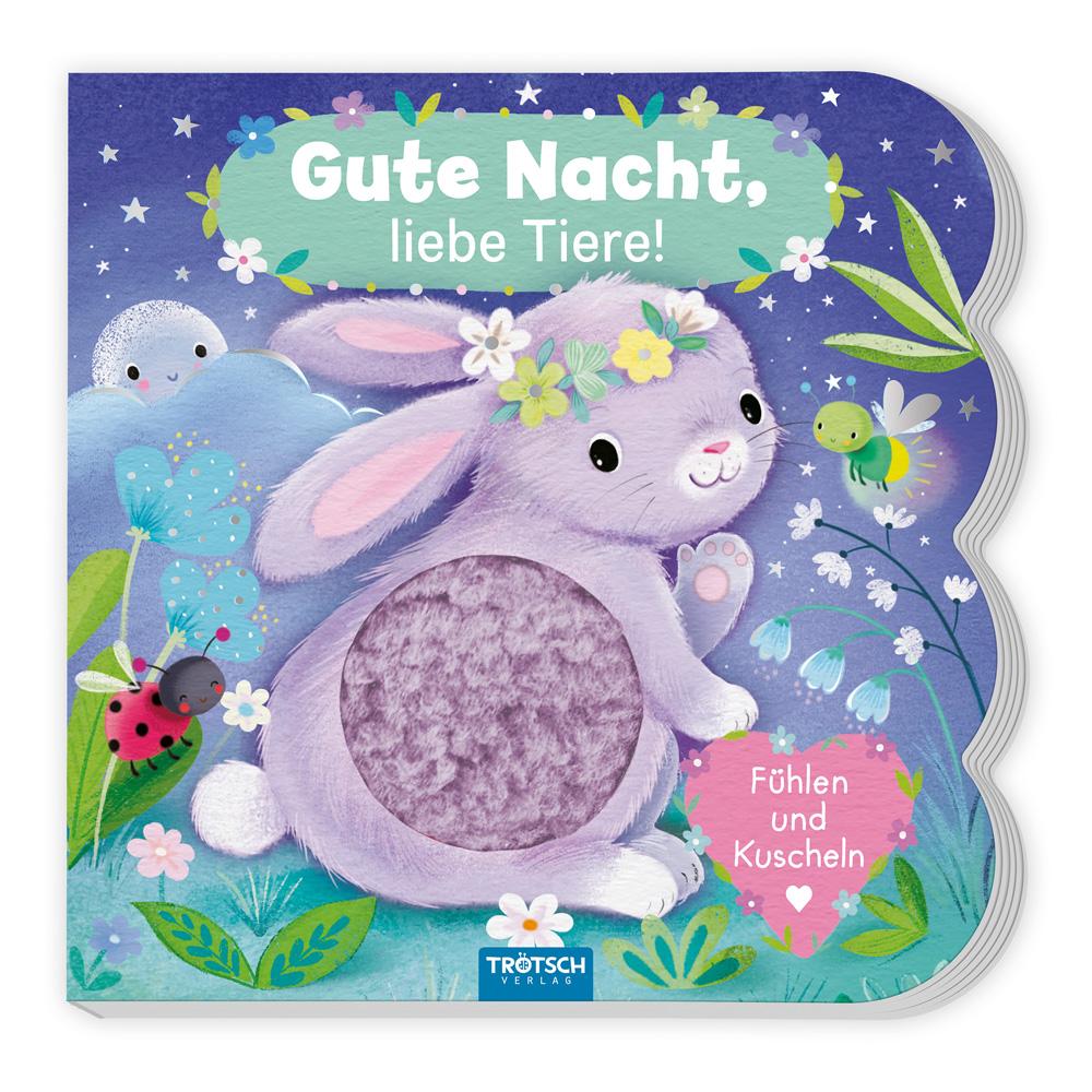 Vorderes Coverbild Trötsch Fühlbuch Gute Nacht, liebe Tiere! Fühlen und Kuscheln