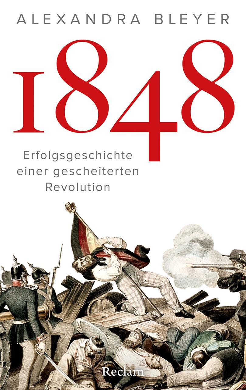 Vorderes Coverbild 1848. Erfolgsgeschichte einer gescheiterten Revolution