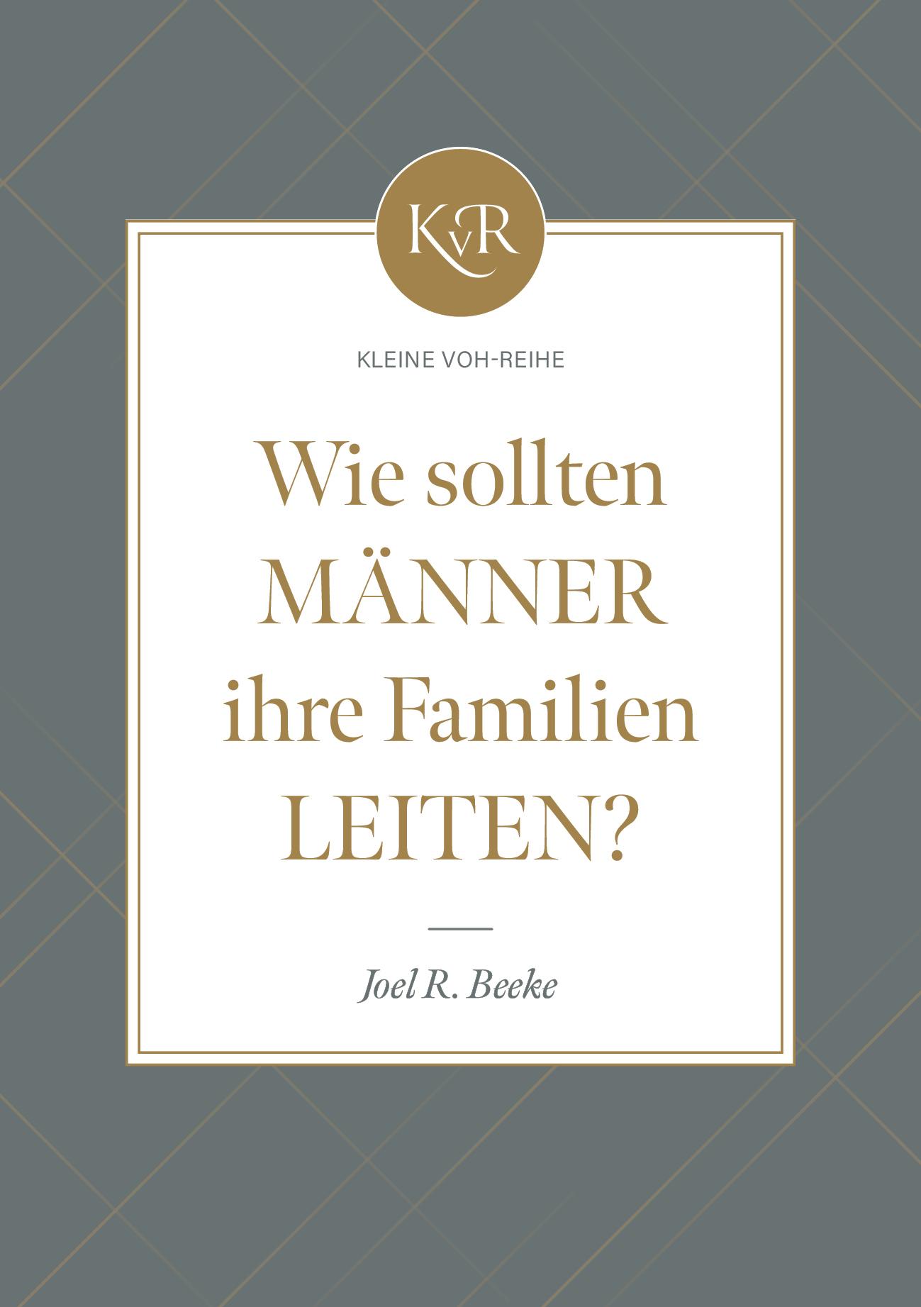 Vorderes Coverbild Wie sollten Männer ihre Familien leiten?