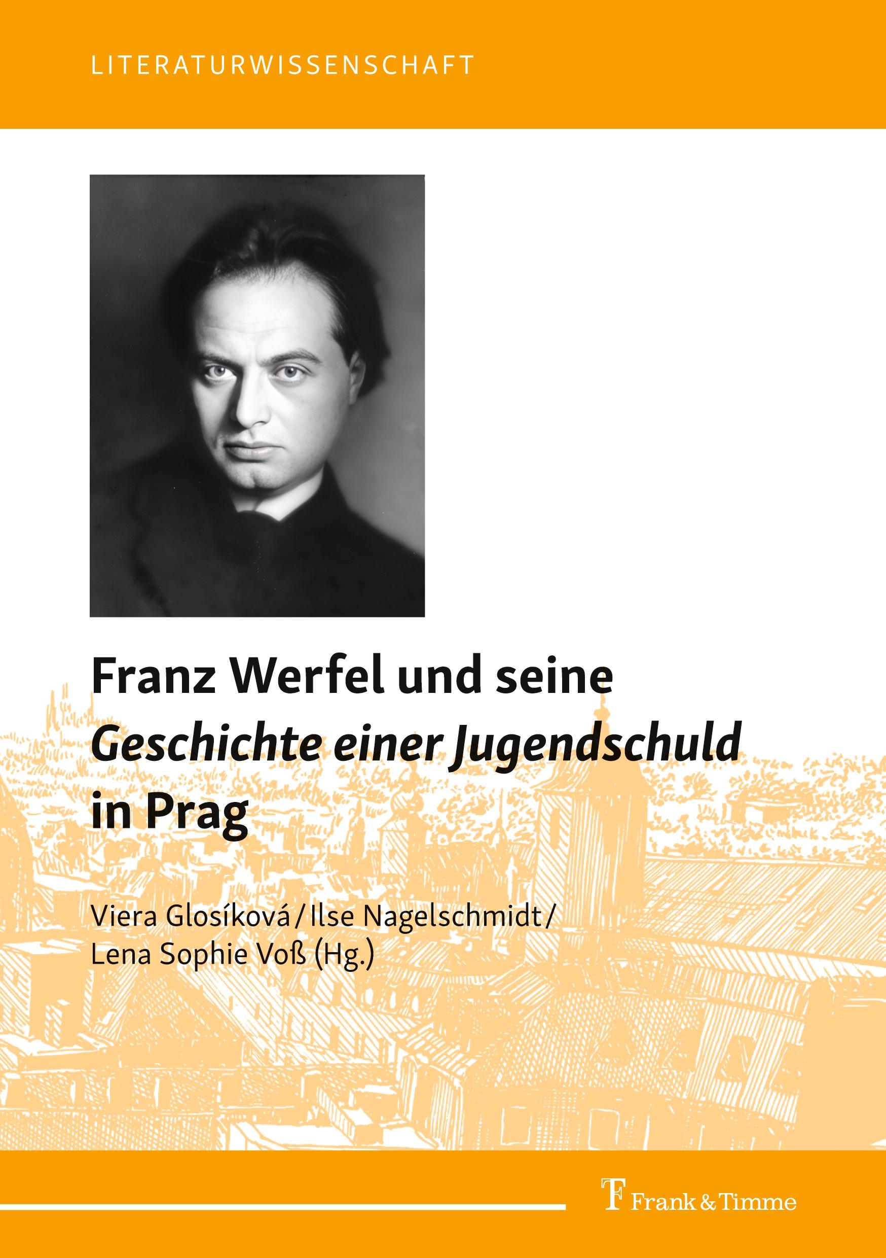 Vorderes Coverbild Franz Werfel und seine "Geschichte einer Jugendschuld" in Prag