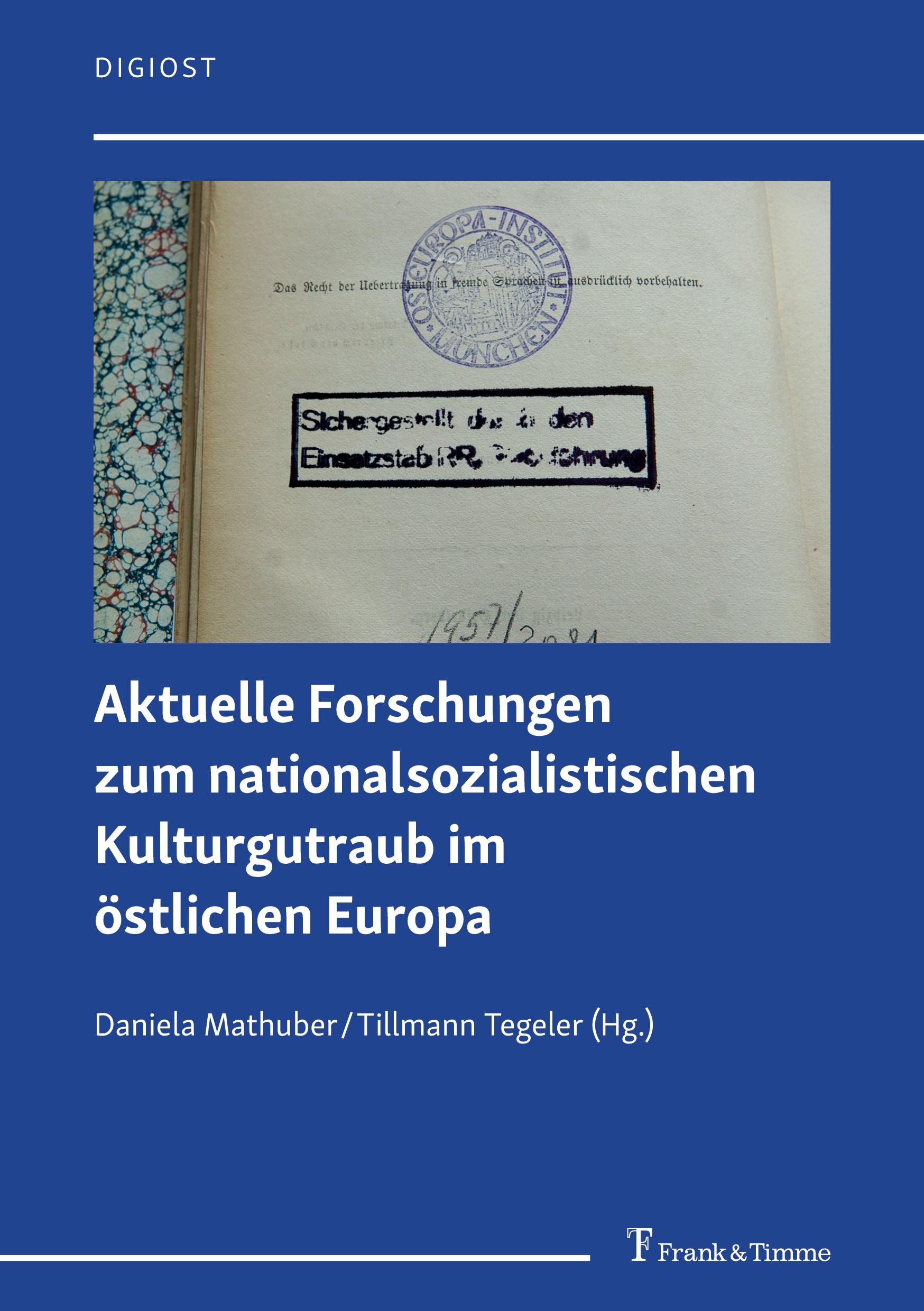 Vorderes Coverbild Aktuelle Forschungen zum nationalsozialistischen Kulturgutraub im östlichen Europa