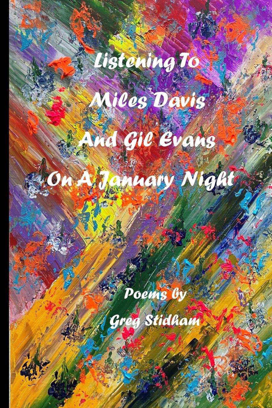 Vorderes Coverbild Listening To Miles Davis and Gil Evans On A January Night