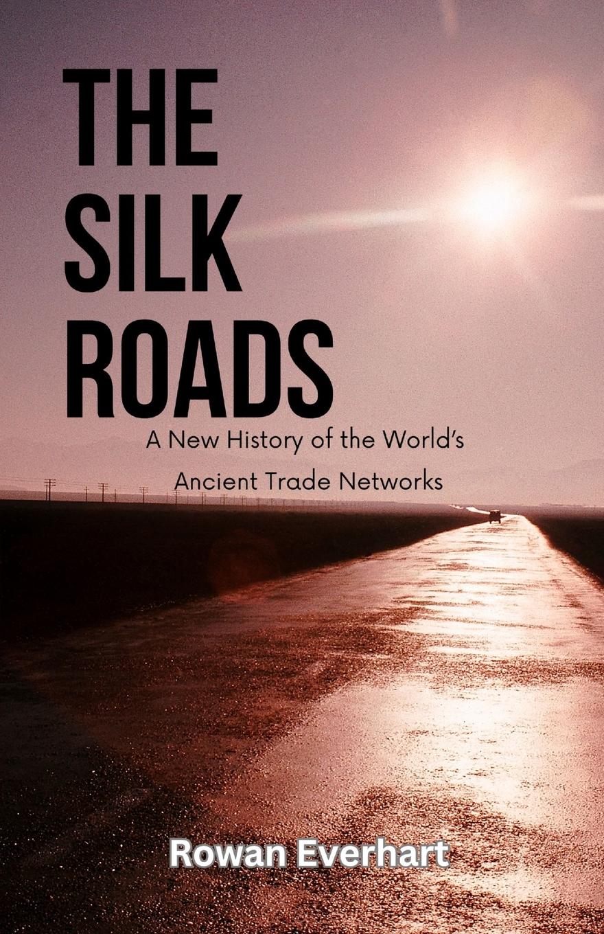 Vorderes Coverbild The Silk Roads