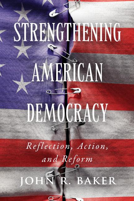 Vorderes Coverbild Strengthening American Democracy: Reflection, Action, and Reform