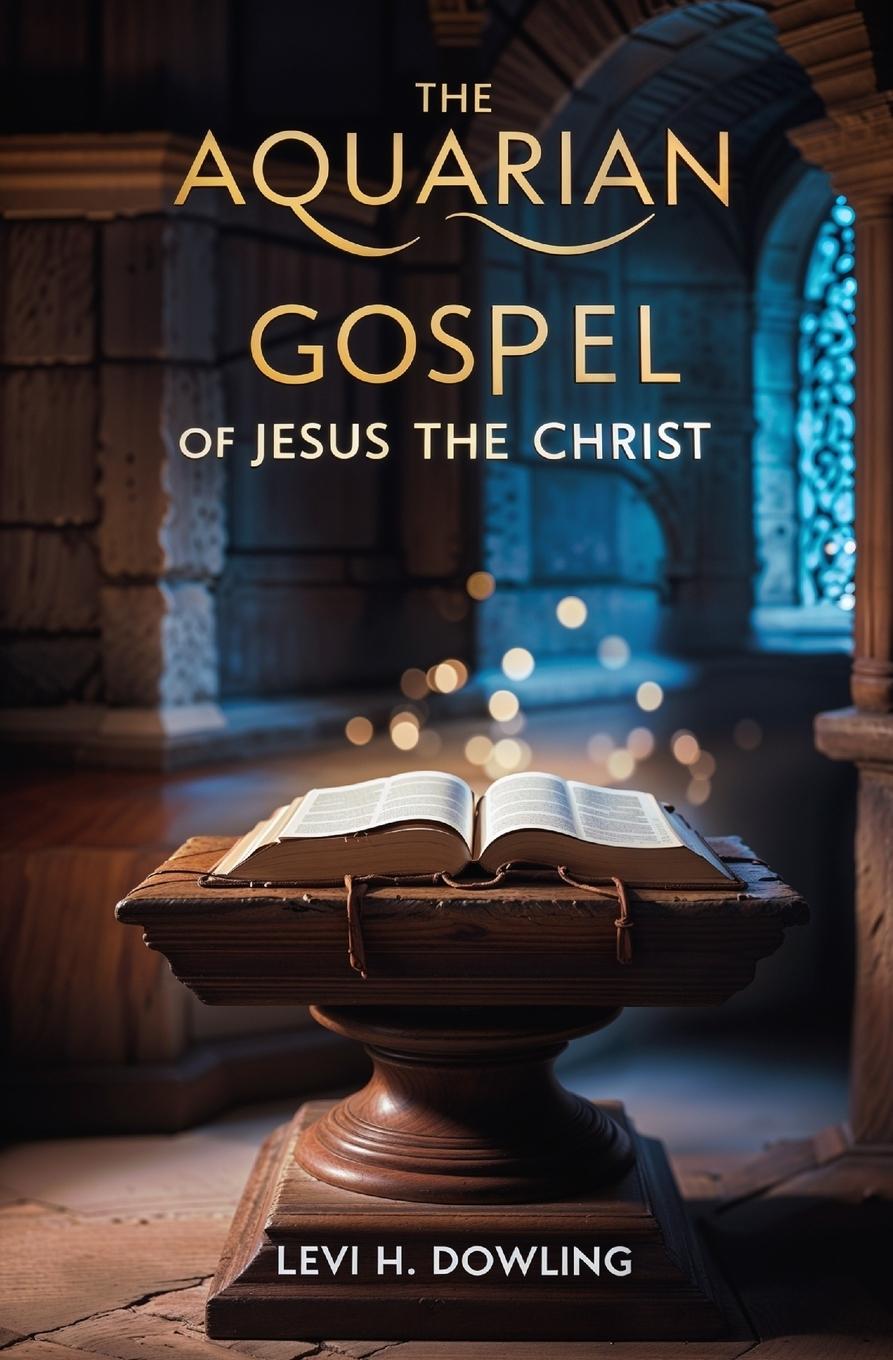 Vorderes Coverbild The Aquarian Gospel of Jesus the Christ