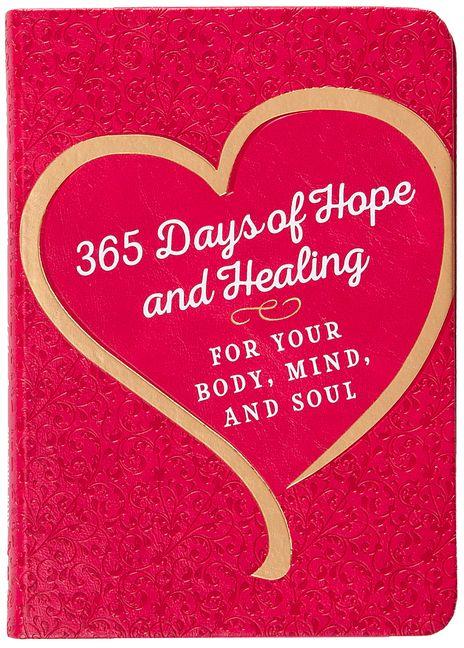 Vorderes Coverbild 365 Days of Hope and Healing for Your Body, Mind, and Soul