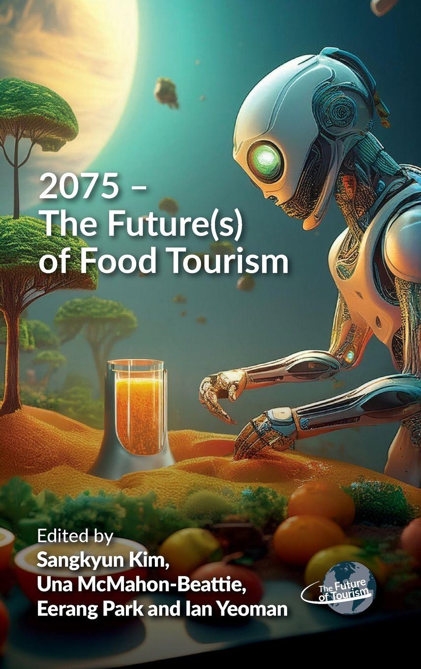 Vorderes Coverbild 2075 - The Future(s) of Food Tourism